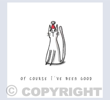 of course I've been good cat