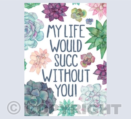 My Life Would Succ