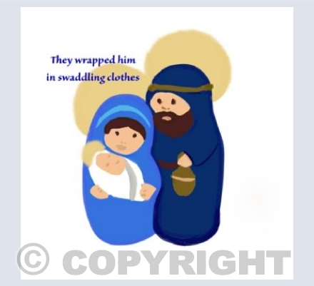 THEY WRAPPED HIM IN SWADDLING CLOTHES