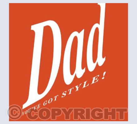 Dad - You've Got Style!