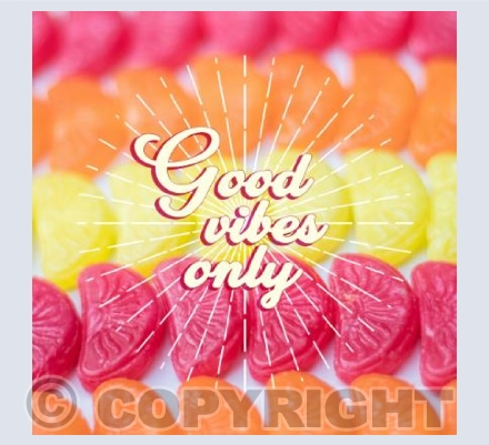 Good Vibes Only