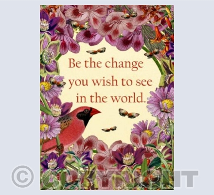 Be the change