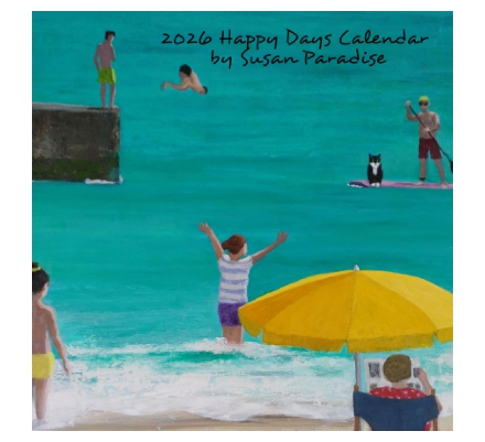 2026 Happy Days Calendar by Susan Paradise